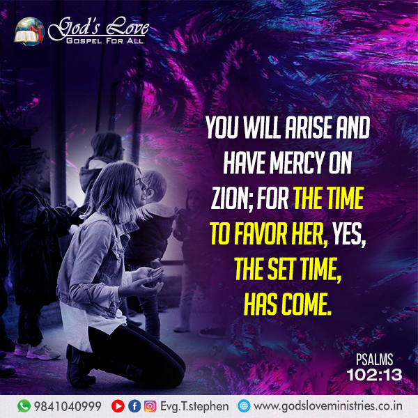 Psalm 102 13 God s Love Ministries Today s Promise